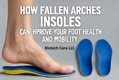 How Fallen Arches Insoles Can Improve Your Foot Health and Mobility